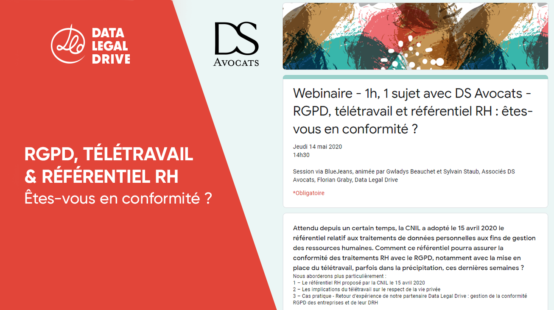Data Privacy & télétravail : décryptage du référentiel RH proposé par la CNIL le 15 avril 2020 avec DS Avocats et Data Legal Drive. Jeudi 14 mai, 14h30 : webinar animé par Gwladys Beauchet et Sylvain Staub Florian Graby